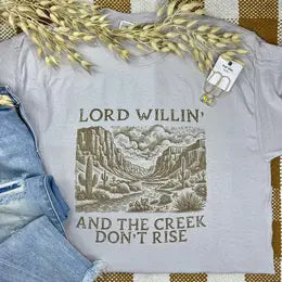 Lord Willin and The Creek Don't Rise Tee